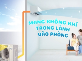 DAIKIN FTXU - TIÊN PHONG CÔNG NGHỆ ĐIỀU HOÀ, MANG GIÓ THIÊN NHIÊN VÀO NHÀ