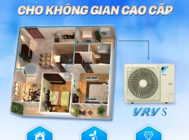 HỆ THỐNG ĐIỀU HÒA VRV S - GIẢI PHÁP TỐI ƯU CHO KHÔNG GIAN CAO CẤP