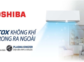 Máy lạnh thế hệ mới - máy lạnh Toshiba detox không khí từ trong ra ngoài