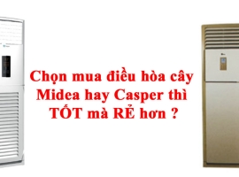 So sánh máy lạnh tủ đứng thương hiệu Midea và Casper